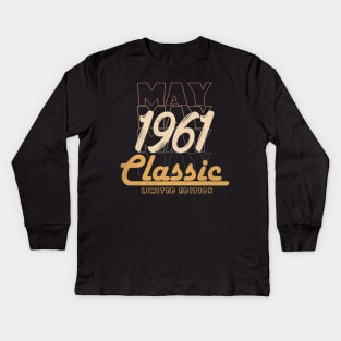 may 1961 birthday Kids Long Sleeve T-Shirt